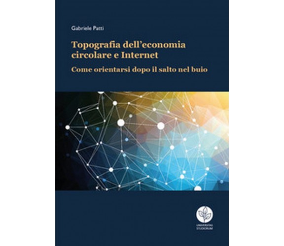 Topografia dell’economia circolare e Internet. Come orientarsi dopo il salto 