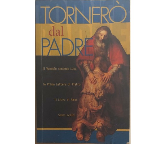 Tornerò dal Padre di Aa.vv., 1999, Alleanza Biblica Universale