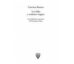 Tra follia e realismo magico di Caterina Romeo - Perrone, 2023