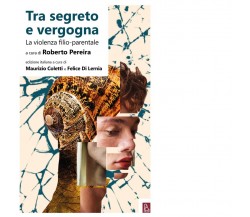 Tra segreto e vergogna. La violenza filio-parentale di R. Pereira, 2019, Bord