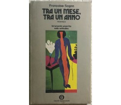 Tra un mese, tra un anno di Francoise Sagan,  1972,  Mondadori