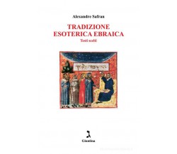 Tradizione esoterica ebraica di Alexandre Safran - giuntina, 1999