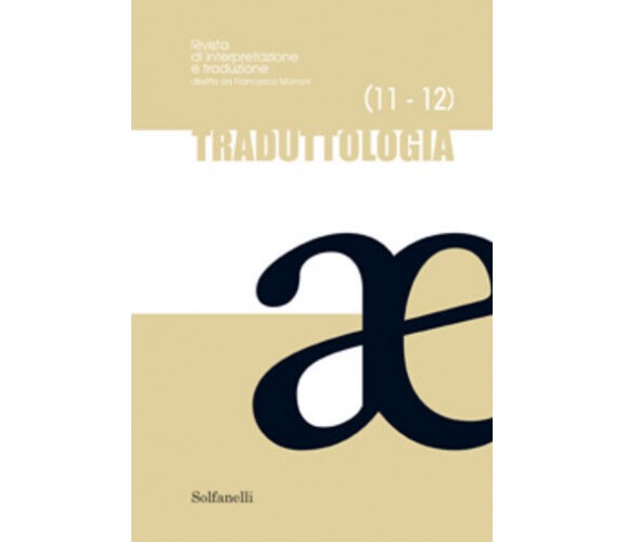 Traduttologia n. 11-12 di Aa.vv., 2014-2015, Tabula Fati