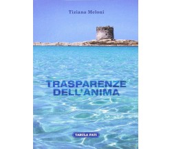 Trasparenze dell’anima di Tiziana Meloni, 2016, Tabula Fati