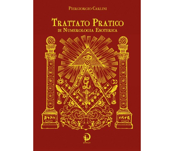 Trattato Pratico di Numerologia Esoterica. Scopri quali sono i tuoi talenti e co