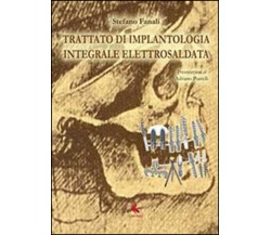 Trattato di implantologia integrale elettrosaldata di Stefano Fanali,  2014,  Li