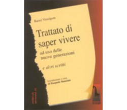 Trattato di saper vivere ad uso delle nuove generazioni e altri scritti di Rao