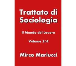 Trattato di sociologia 2 - Mirco Mariucci,  2019,  Youcanprint