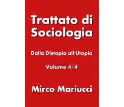 Trattato di sociologia 3 - Mirco Mariucci,  2019,  Youcanprint