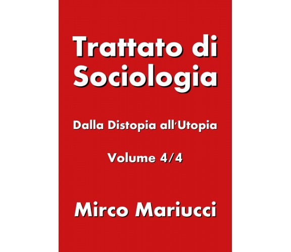 Trattato di sociologia 3 - Mirco Mariucci,  2019,  Youcanprint