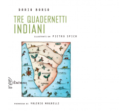 Tre quadernetti indiani di Borso Dario - Exòrma, 2019