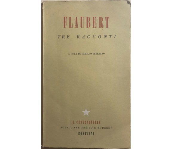 Tre racconti di Gustave Flaubert, 1945, Bompiani