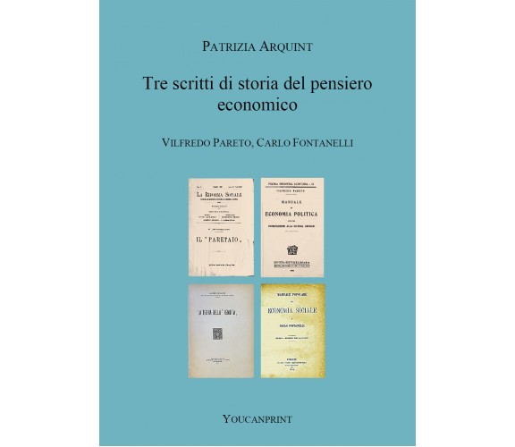 Tre scritti di storia del pensiero economico. Vilfredo Pareto, Carlo Fontanelli 