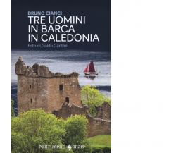 Tre uomini in barca in Caledonia di Bruno Cianci - Nutrimenti, 2017