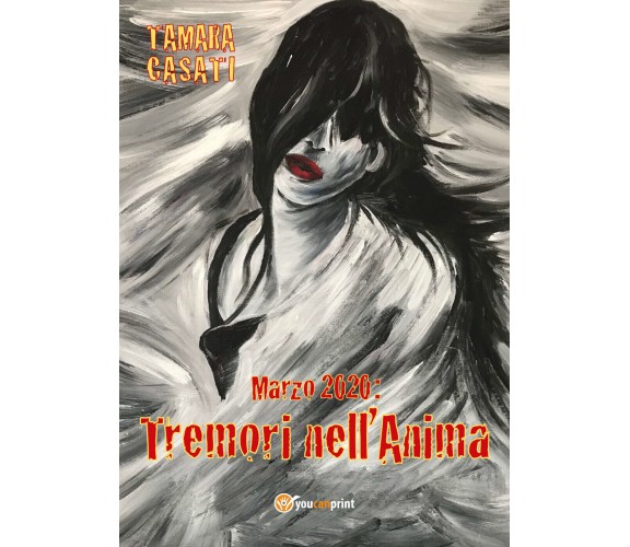 Tremori nell’anima di Tamara Casati,  2020,  Youcanprint