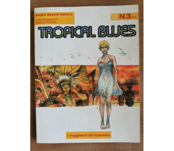 Tropical blues n.3 - Mignacco/Foderà - Bonelli editore - 2015 - AR