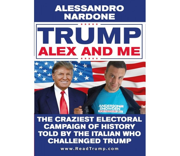 Trump, Alex and me - Alessandro Nardone,  2017,  Youcanprint