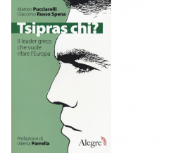 Tsipras chi? di Matteo Pucciarelli - edizioni alegre, 2014