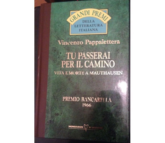 Tu passerai per il camino - Vincenzo Pappalettera - Mondadori -1966 - M