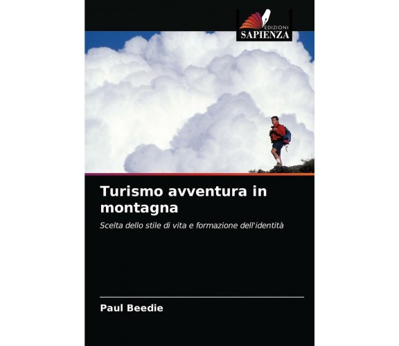 Turismo avventura in montagna - Beedie Paul Beedie - Sapienza, 2021 