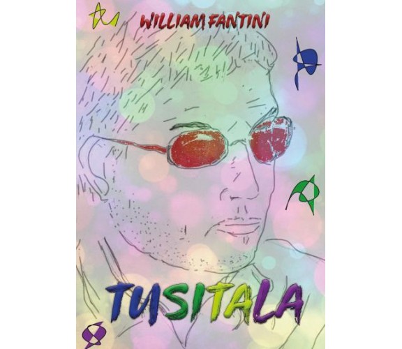 Tusitala di Luigi Fantini,  2022,  Youcanprint