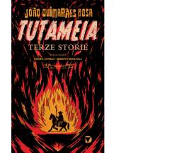 Tutameia. Terze storie di João Guimarães Rosa - Del Vecchio editore, 2015