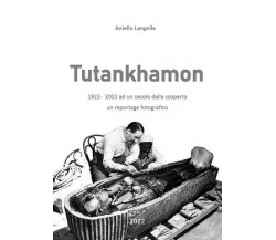 Tutankhamon 1922 - 2022 ad un secolo dalla scoperta, un reportage fotografico di