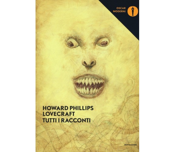 Tutti i racconti. Nuova ediz. - Howard P. Lovecraft - Mondadori, 2017