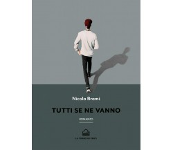 Tutti se ne vanno di Nicola Brami, 2020, La Torre Dei Venti