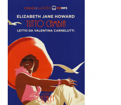 Tutto cambia. La saga dei Cazalet letto da Valentina Carnelutti - Emons, 2020