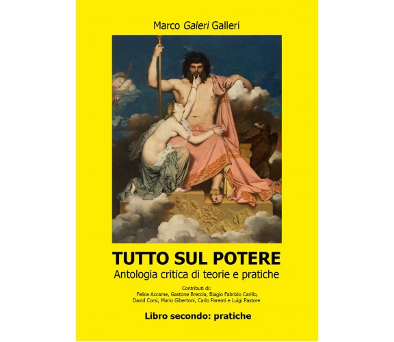  Tutto sul potere. Libro secondo: pratiche. Parti terza, quarta e quinta di Mar