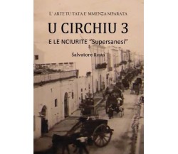 U Circhiu 3 di Salvatore Resta, 2023, Youcanprint