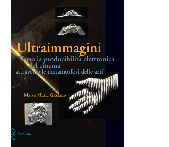 ULTRAIMMAGINI di Gazzano Marco Maria - Exòrma, 2021