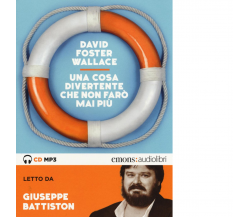 UNA COSA DIVERTENTE CHE NON FARO' MAI PIU' di DAVID FOSTER WALLACE - Emons,2016