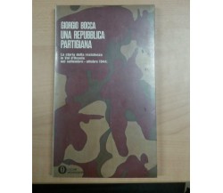 UNA REPUBBLICA PARTIGIANA - GIORGIO BOCCA - MONDADORI -  2005 - M 