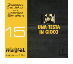 UNA TESTA IN GIOCO di GIUSEPPE BATTISTON- GEORGES SIMENON - Emons, 2018