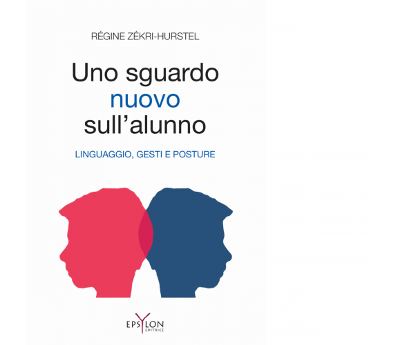 UNO SGUARDO NUOVO SULL'ALUNNO di REGINE ZEKRI-HURSTEL - 2022