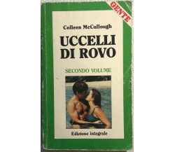 Uccelli di rovo - Secondo volume di Colleen Mccullough,  1989,  Gente