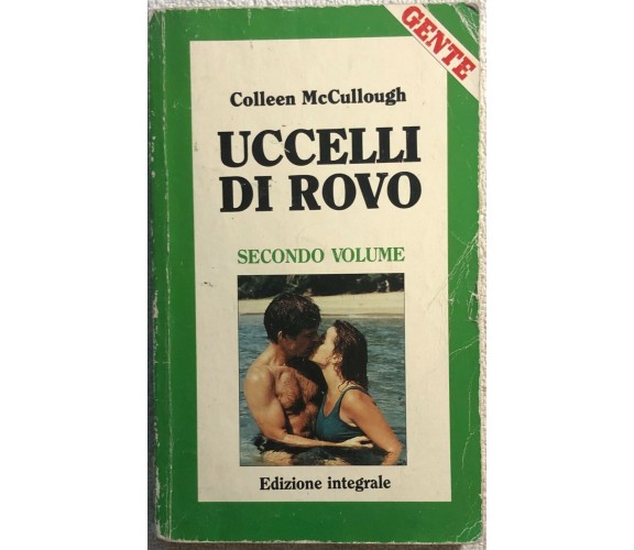 Uccelli di rovo - Secondo volume di Colleen Mccullough,  1989,  Gente