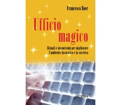 Ufficio magico - Francesco Boer - Ugo Mursia, 2012