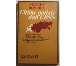 Ultime notizie dall’URSS di Alberto Ronchey,  1974,  Garzanti