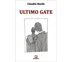 Ultimo gate	 di Claudio Basile,  Algra Editore