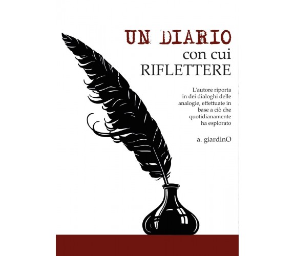 Un Diario con cui riflettere  di Antonio Giardino,  2017,  Youcanprint