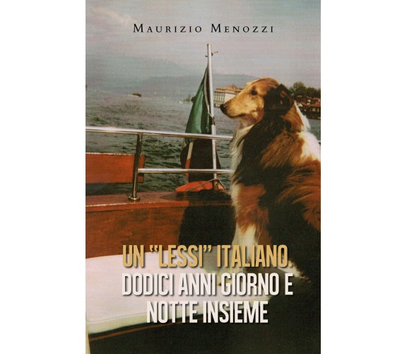 Un Lessi italiano. Dodici anni giorno e notte insieme di Maurizio Menozzi,  2021