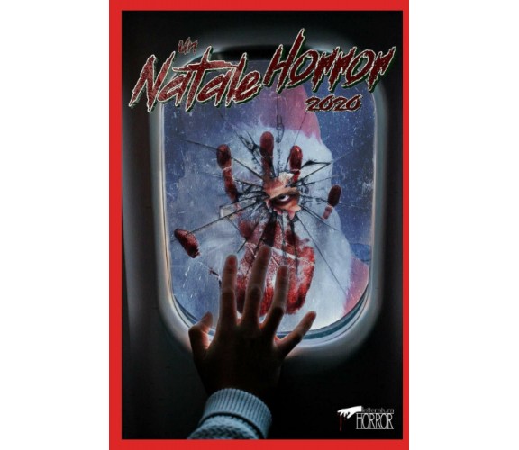 Un Natale Horror 2020 di Autori Vari,  2020,  Indipendently Published