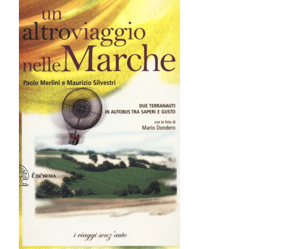 Un altro viaggio nelle Marche di Paolo Merlini, Maurizio Silvestri - Exòrma,2012