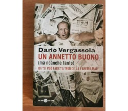 Un annetto buono (ma neanche tanto) - D. Vergassola - Salani - 2009 - AR