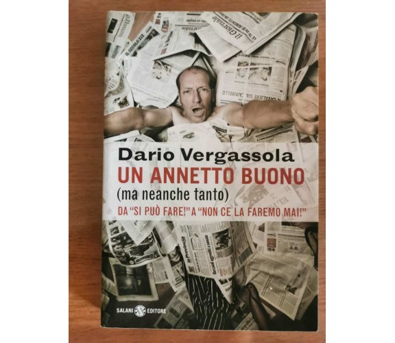 Un annetto buono (ma neanche tanto) - D. Vergassola - Salani - 2009 - AR