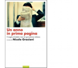 Un anno in prima pagina di Nicola Graziani - Nutrimenti, 2011