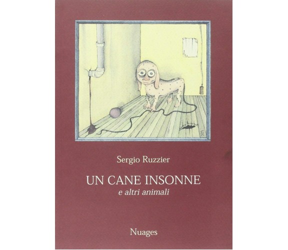 Un cane insonne e altri animali di Sergio Ruzzier,  1999,  Nuages